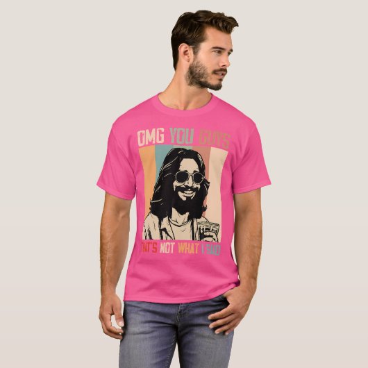 Oh jongens, dat is niet wat ik zei Grappige Jezus T-shirt (Voorkant volledig)