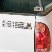 Oh kijk... een eekhoorn! bumpersticker (Op Truck)
