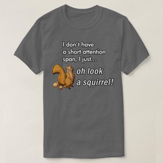 Oh kijk een eekhoorn Funny ADHD Animal Humor Shirt (Design voorkant)