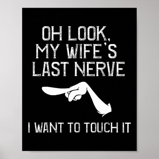 Oh kijk mijn vrouw's laatste zenuwen die ik wil aa poster (Voorkant)
