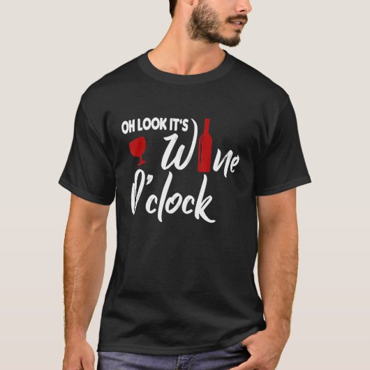 Oh kijk zijn wijn oclock Shirt (Voorkant)