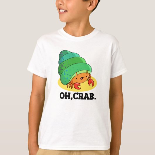 Oh krab grappige krab zin woordspeling t-shirt (Voorkant)