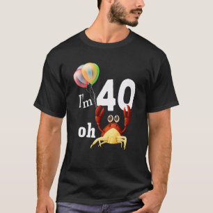 Oh krap ik ben 40 jaar oud 40ste verjaardag Humor  T-shirt