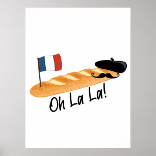 Oh La - French Baguette - Funny Francophile Poster