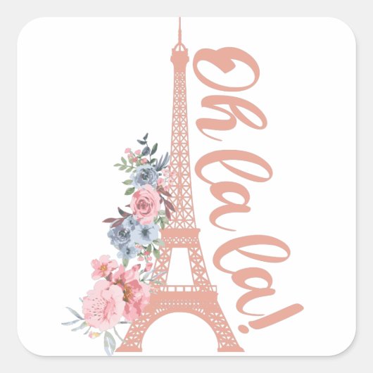 Oh La La La - Eiffel Tower Paris Frankrijk Vierkante Sticker (Voorkant)