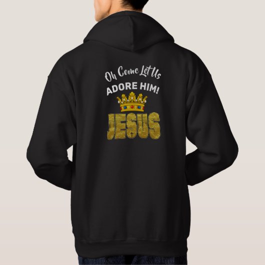 Oh, laat ons hem Adore King Jesus Hoodie (Achterkant)