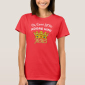 Oh, laat ons hem Adore King Jesus T-shirt (Voorkant)