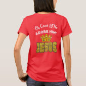 Oh, laat ons hem Adore King Jesus T-shirt (Achterkant)