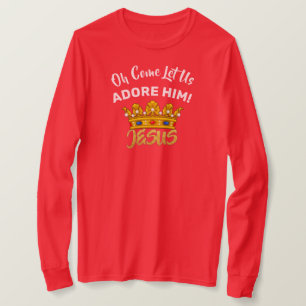 Oh, laat ons hem Adore King Jesus T-shirt