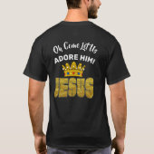 Oh, laat ons hem Adore King Jesus T-shirt (Achterkant)