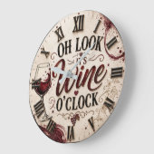 Oh Look It's Wine O'Clock Grote Klok (Hoek)