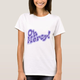 Oh Mercy Fun Take It Easy Slogan T-shirt