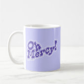 Oh Mercy! Koffiemok (Links)