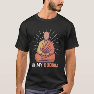 Oh Mijn Boeddha Spirituele Boeddhisme Boeddhist M T-shirt