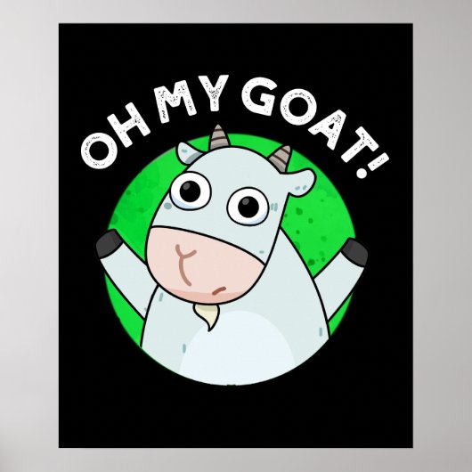 Oh mijn geit Funny Animal Pun Dark BG Poster (Voorkant)