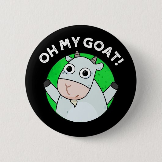 Oh mijn geit Funny Animal Pun Dark BG Ronde Button 5,7 Cm (Voorkant)