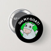 Oh mijn geit Funny Animal Pun Dark BG Ronde Button 5,7 Cm (Voorkant /achterkant)