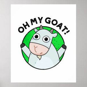 Oh mijn geit Funny Animal Pun Poster