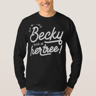 Oh mijn God Becky Kijk naar haar boom Funny Xma T-shirt