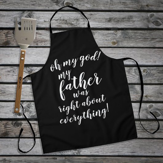 Oh mijn god! Mijn vader had overal gelijk in! Schort