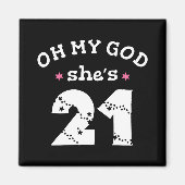 Oh mijn god, ze is 21 jaar oud magneet (Voorkant)