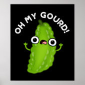 Oh Mijn Gourd Funny Veggie Pun Dark BG Poster (Voorkant)