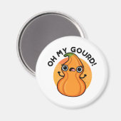 Oh Mijn Gourd Funny Veggie Pun Magneet (Voorkant / Achterkant)