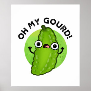 Oh Mijn Gourd Funny Veggie Pun Poster