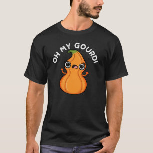 Oh Mijn Gourd Funny Veggie Pun T-shirt