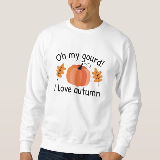 Oh mijn gourd ik hou van de herfst trui (Voorkant)