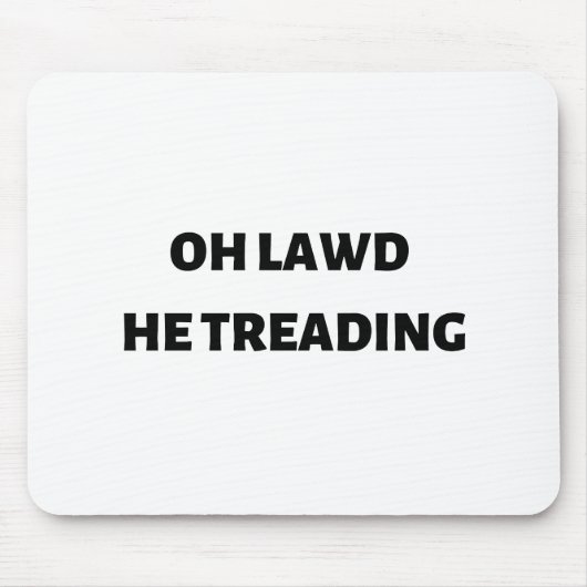 oh mijn hemel hij loopt muismat (Voorkant)