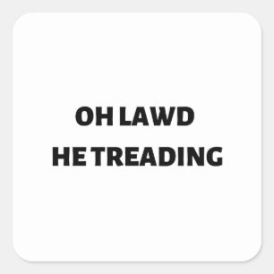 oh mijn hemel hij loopt vierkante sticker