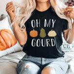 Oh mijn Herfst Pumpkin T-shirt<br><div class="desc">Show je liefde voor herfst met dit grappige ontwerp met het spel "oh my gourd" met drie kleurrijke herfstroomvoorbeelden.</div>