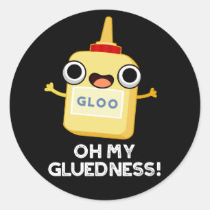 Oh mijn luedheid Funny Super Glue Pun Dark BG Ronde Sticker