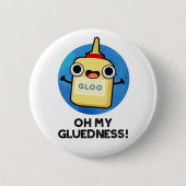 Oh mijn luedheid Funny Super Glue Pun Ronde Button 5,7 Cm (Voorkant)