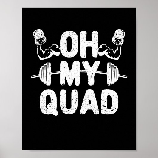 Oh mijn Quad Funny Beend Day Squat Exercise Gym Wo Poster (Voorkant)
