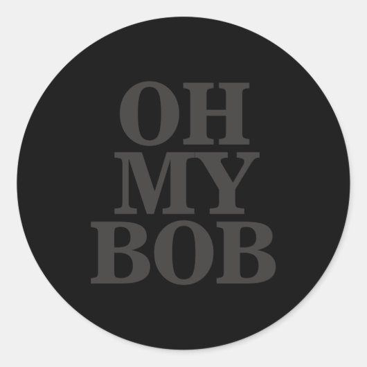 Oh My Bob  Ronde Sticker (Voorkant)