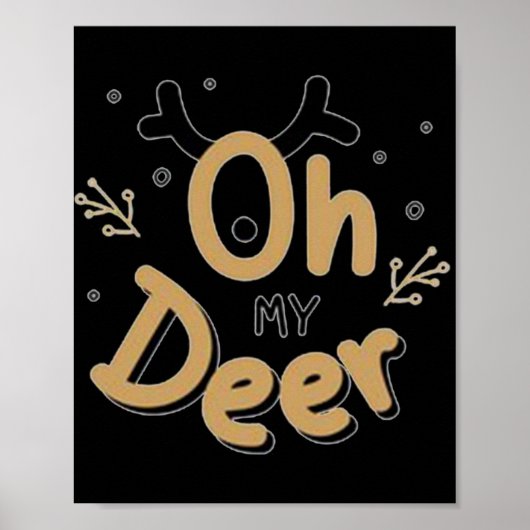 Oh My Deer T Shirt Poster (Voorkant)