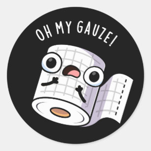 Oh My Gauze Grappige Eerste Hulp Pun Donker BG Ronde Sticker