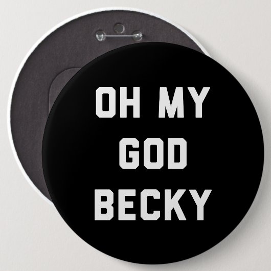 OH MY GOD BECKY RONDE BUTTON 6,0 CM (Voorkant /achterkant)