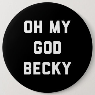 OH MY GOD BECKY RONDE BUTTON 6,0 CM