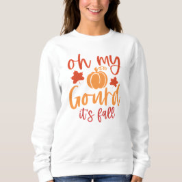 Oh My Gourd Herfst Quote met pompoen en bladeren Trui