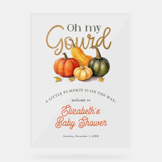Oh My Gourd Little Pumpkin Baby shower Welkom Acryl Bord (Voorkant)