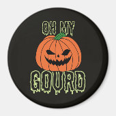Oh My Gourd Magneet (Voorkant)