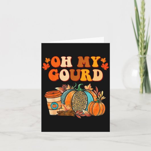 Oh My Gourd Pumpkins Funny Fall Autumn Thanksgivin Kaart (Voorkant)