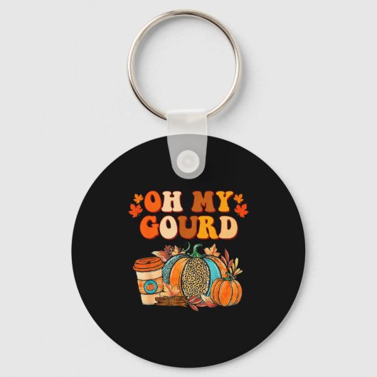 Oh My Gourd Pumpkins Funny Fall Autumn Thanksgivin Sleutelhanger (Voorkant)