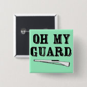 "Oh My Guard" Rifle Button (Voorkant /achterkant)