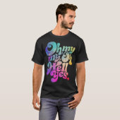 Oh My Oh Hell Yes Styles Muziek Rocks T-shirt (Voorkant volledig)