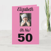 Oh nee! 50e verjaardag Grappig Grumpy Girl vieren Kaart (Voorkant)