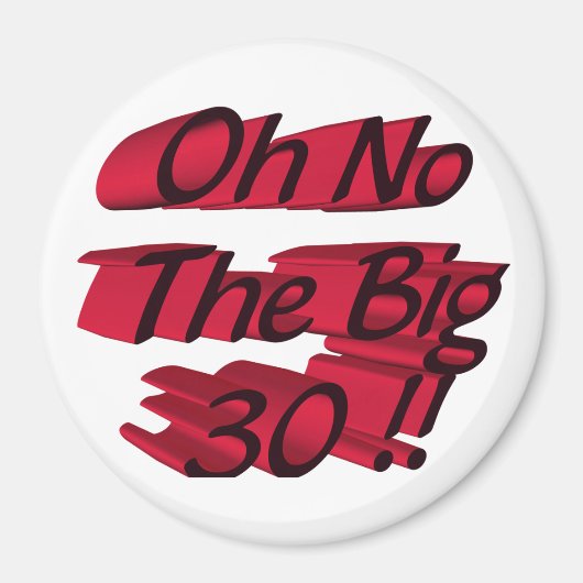 Oh nee de grote 30 magneet (Voorkant)